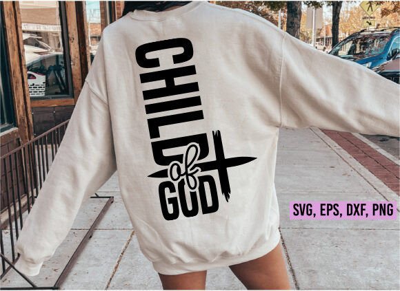 Child of God Svg, Faith Svg, T-Shirt Designs
