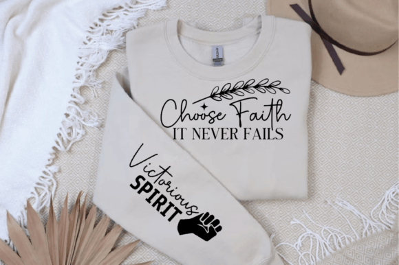 Choose Faith It Never Fails Sleeve SVG and T-Shirt Designs