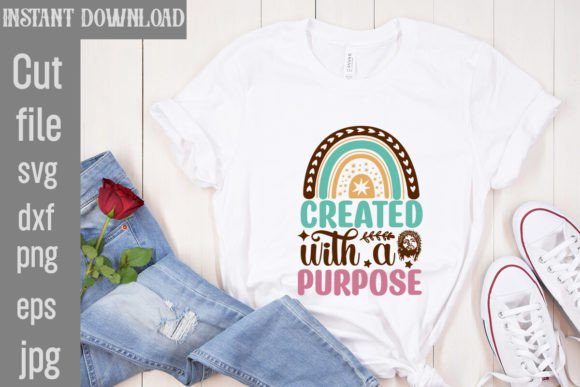 Created with a Purpose SVG Cut File for T-Shirt Designs
