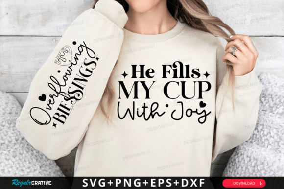 He Fills My Cup with Joy Sleeve Svg T-Shirt Designs