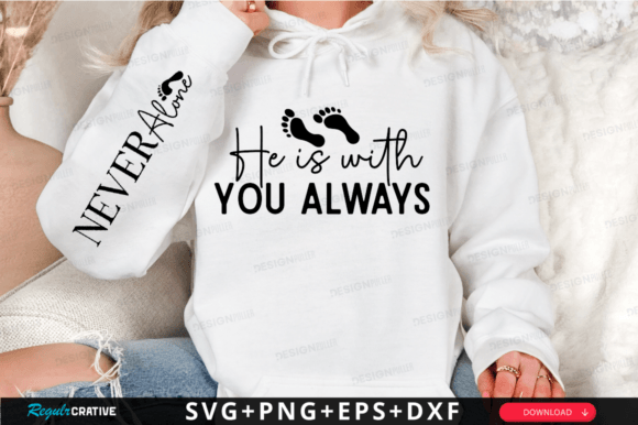 He is with You Always Sleeve Svg Design T-Shirt Designs