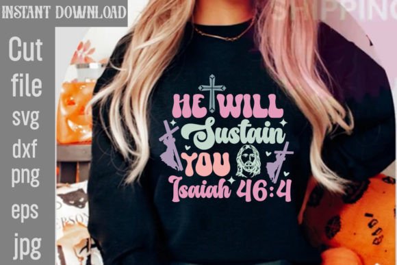 He Will Sustain You Isaiah 46 4 Retro SV T-Shirt Designs