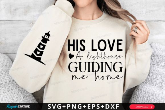 His Love a Lighthouse Guiding Me SVG T-Shirt Designs