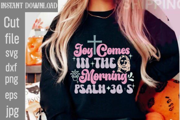 Joy Comes in the Morning Psalm 30 5 Retr T-Shirt Designs