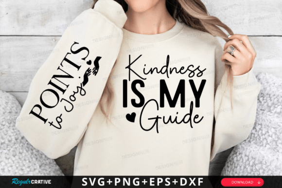 Kindness is My Guide Sleeve Svg Design T-Shirt Designs