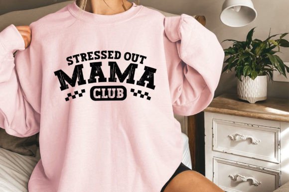 Stressed Out Mama Club, Mothers Day, Mama T-Shirt Designs