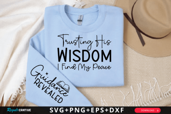 Trusting His Wisdom I Find My Peace SVG T-Shirt Designs
