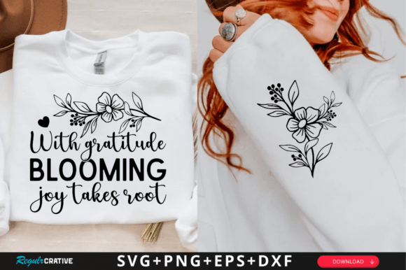With Gratitude Blooming Joy Takes SVG T-Shirt Designs