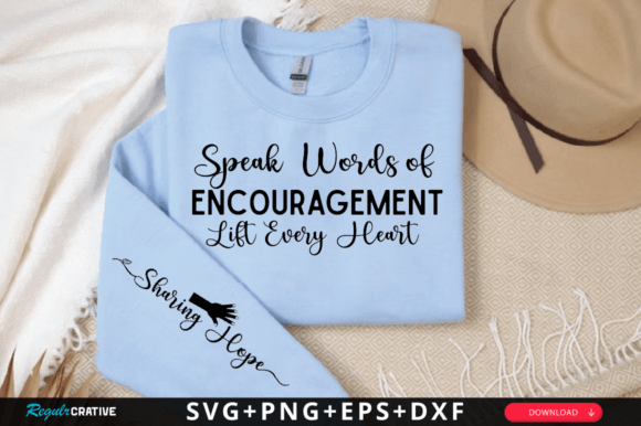 Words of Encouragement Lift Every Heart T-Shirt Designs